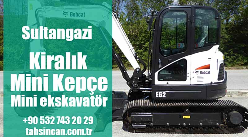 Sultangazi Kiralık Mini Kepçe
